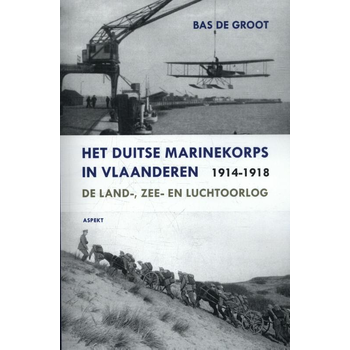 Het Duitse Marinekorps in Vlaanderen 1914-1918 (Paperback) bij Singel 344
