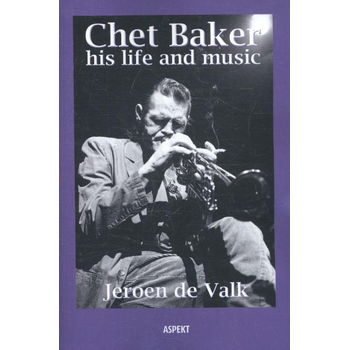 Chet Baker his life and music (Paperback) bij Singel 344
