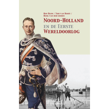 Noord-Holland en de Eerste Wereldoorlog (Paperback) bij Singel 344