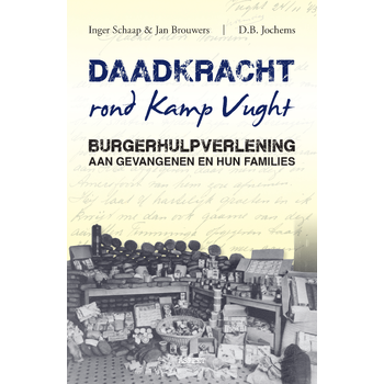 Daadkracht rond kamp Vught (Paperback) bij Singel 344
