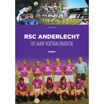 RSC Anderlecht: 110 jaar voetbaltraditie (Paperback) bij Singel 344