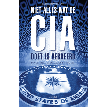 Niet alles wat de CIA doet is verkeerd (Paperback) van Emerson Vermaat