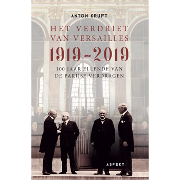 Het verdriet van Versailles 1919-2019 (Paperback) bij Singel 344