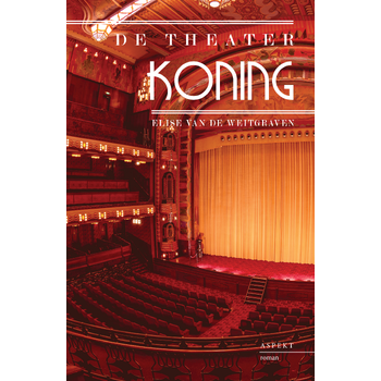De Theaterkoning (Paperback) bij Singel 344