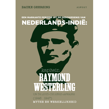 Kapitein Raymond Westerling en de Zuid-Celebes-affaire (1946-1947 (Paperback) bij Singel 344