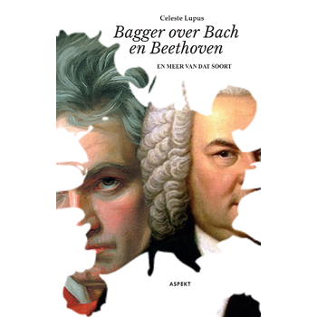 Bagger over Bach en Beethoven (Hardback) bij Singel 344