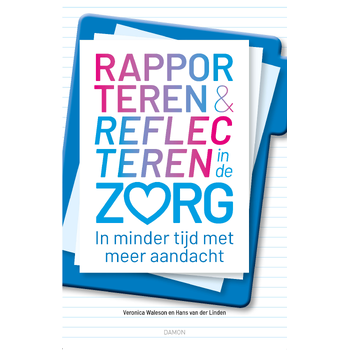 Rapporteren en Reflecteren in de Zorg (Paperback) bij Singel 344