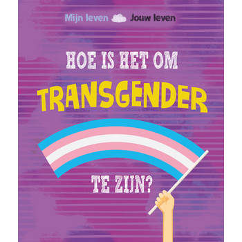 Hoe is het om transgender te zijn? (Hardback) bij Singel 344