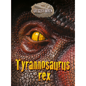 Tyrannosaurus Rex (Hardback) bij Singel 344