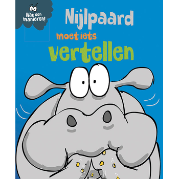 Nijlpaard moet iets vertellen (Hardback) bij Singel 344