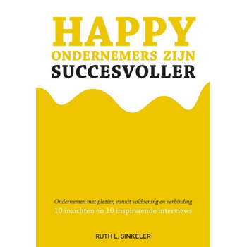 Happy ondernemers zijn succesvoller (Paperback) bij Singel 344