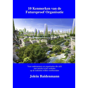 10 Kenmerken van de Futureproof Organisatie (Paperback) bij Singel 344