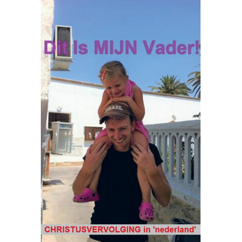Dit Is MIJN Vader! (Paperback) bij Singel 344