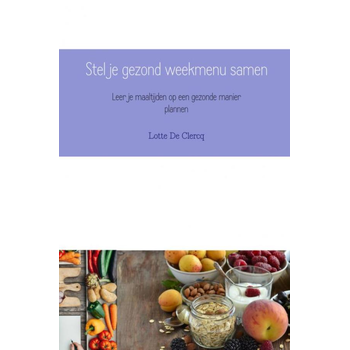 Stel je gezond weekmenu samen (Paperback) bij Singel 344