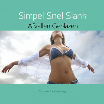 Simpel snel slank (Paperback) van Christa Welbergen, Ilona Welbergen