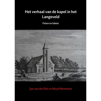Het verhaal van de kapel in het Langeveld (Paperback) bij Singel 344