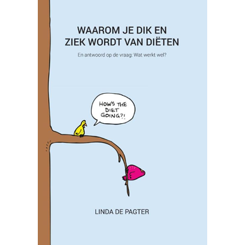 Waarom je dik en ziek wordt van diëten (Paperback) bij Singel 344