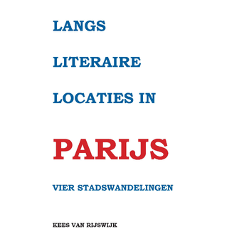Langs literaire locaties in Parijs (Paperback) bij Singel 344