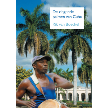 De zingende palmen van Cuba (Paperback) bij Singel 344