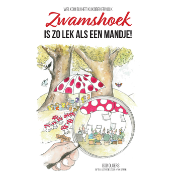Zwamshoek is zo lek als een mandje! (Paperback) bij Singel 344