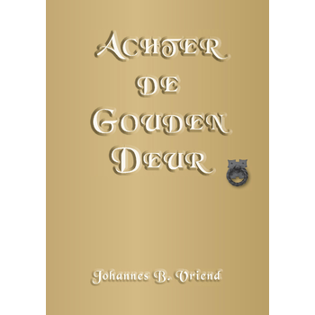 Achter de Gouden Deur (Paperback) bij Singel 344
