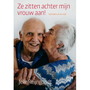 Ze zitten achter mijn vrouw aan! (Paperback) bij Singel 344