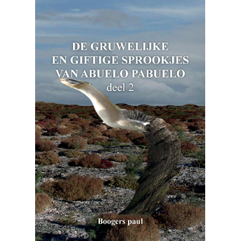 De gruwelijke en giftige sprookjes van Abuelo Pabuelo deel 2 (Paperback) bij Singel 344