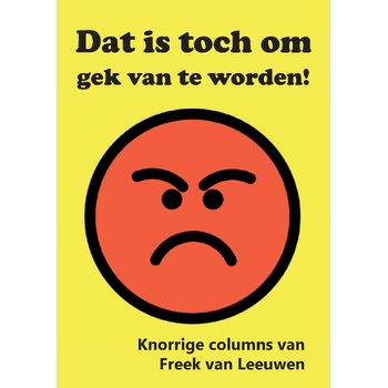 Dat is toch om gek van te worden! (Paperback) bij Singel 344
