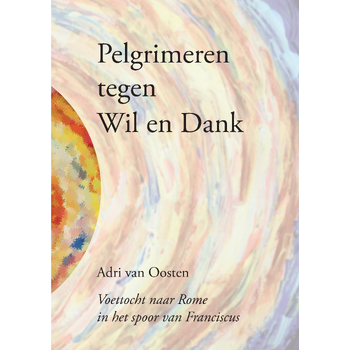 Pelgrimeren tegen Wil en Dank (Paperback) bij Singel 344