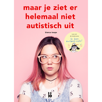 Maar je ziet er helemaal niet autistisch uit (Paperback) bij Singel 344