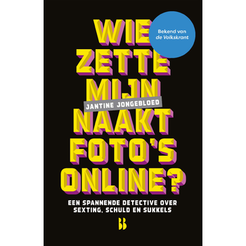 Wie zette mijn naaktfoto's online? (Paperback) bij Singel 344