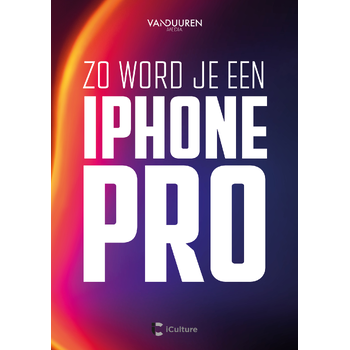 Zo word je een iPhone-pro (Paperback) bij Singel 344