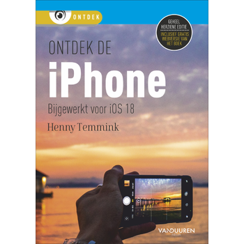 Ontdek de iPhone, bijgewerkt voor iOS 18 (Paperback) bij Singel 344