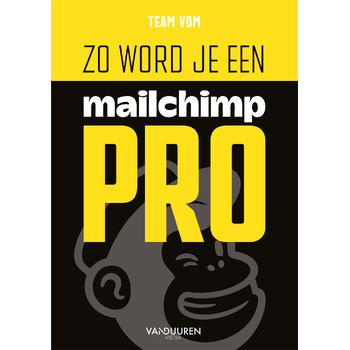 Zo word je een Mailchimp-pro (Paperback) van Team VDM