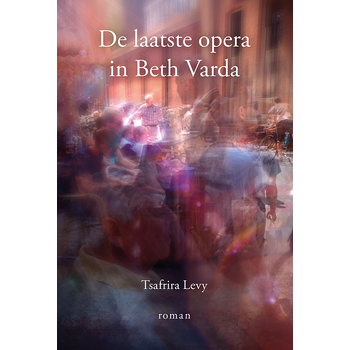 De laatste opera in Beth Varda (Paperback) bij Singel 344