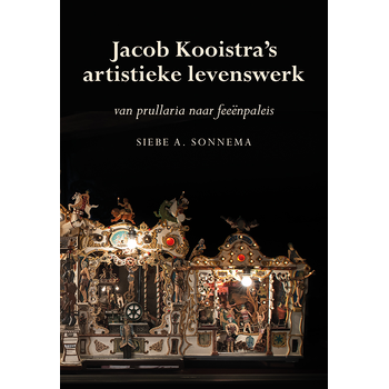 Jacob Kooistra's artistieke levenswerk (Paperback) bij Singel 344