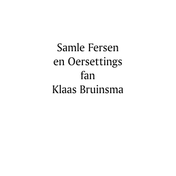 Samle Fersen en Oersettingen fan Klaas Bruinsma (Paperback) bij Singel 344