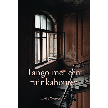 Tango met een tuinkabouter (Paperback) van Lyda Westerink