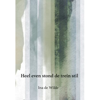 Heel even stond de trein stil (Paperback) bij Singel 344