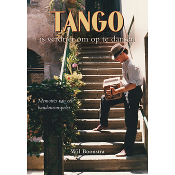 Tango is verdriet om op te dansen (Paperback) bij Singel 344
