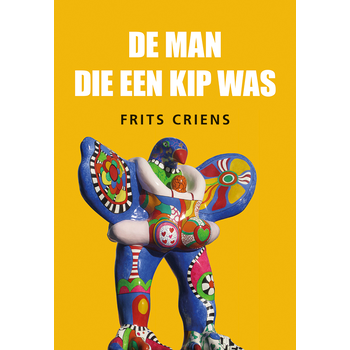De man die een kip was (Paperback) bij Singel 344