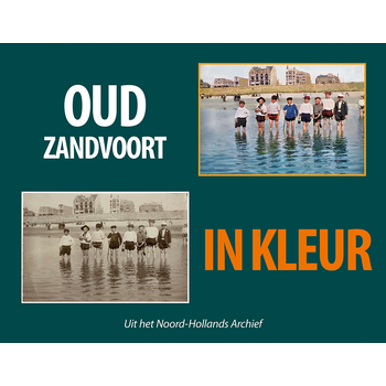 Oud Zandvoort in kleur (Hardback) bij Singel 344