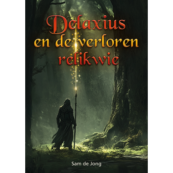 Delaxius en de verloren relikwie (Paperback) bij Singel 344