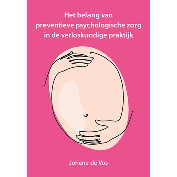 Het belang van preventieve psychologische zorg in de verloskundige praktijk (Paperback) bij Singel 344