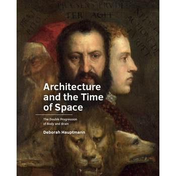 Architecture and the Time of Space (Paperback) van Deborah Hauptmann