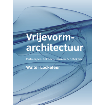 Vrijevormarchitectuur (Paperback) bij Singel 344