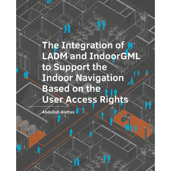 The Integration of LADM and IndoorGML to Support the Indoor Navigation Based on the User Access Rights (Paperback) bij Singel 344