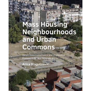Mass Housing Neighbourhoods and Urban Commons (Paperback) bij Singel 344