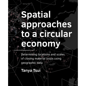 Spatial approaches to a circular economy (Paperback) bij Singel 344