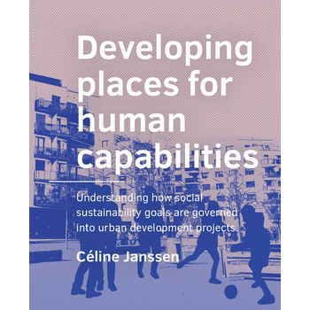 Developing places for human capabilities (Paperback) bij Singel 344